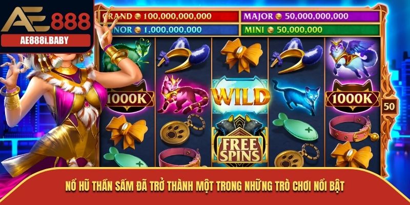 Nổ Hũ Thần Sấm Tại Nhà Cái AE888: Khám Phá Điều Thú Vị 2025 1 Nổ Hũ Thần Sấm đã trở thành một trong những trò chơi nổi bật